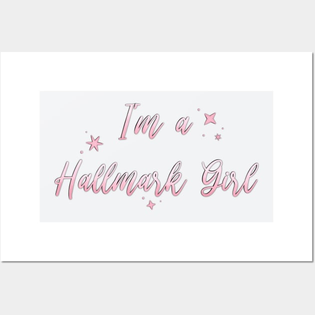 I'm a Hallmark Girl Pink Wall Art by Hallmarkies Podcast Store